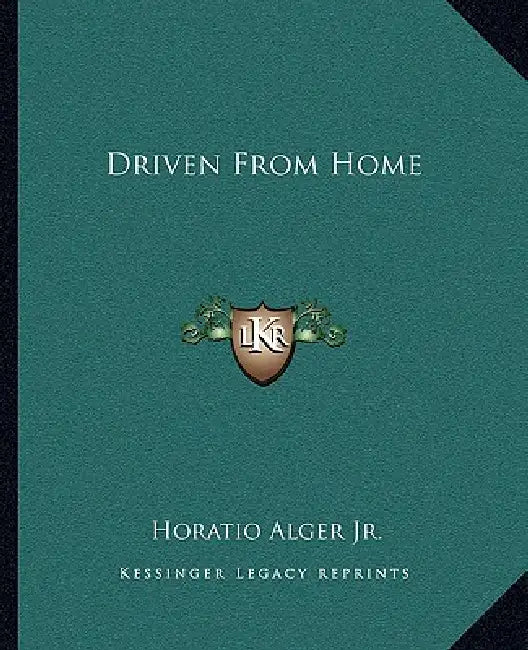 Driven From Home by Jr. Alger Horatio