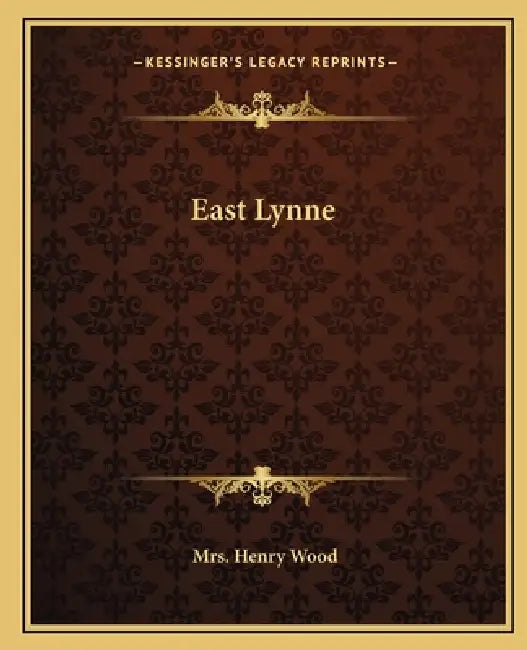 East Lynne by Henry Wood