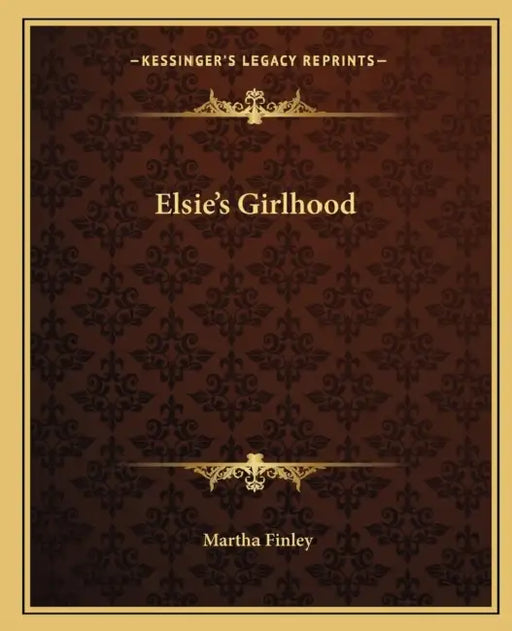 Elsie's Girlhood by Martha Finley