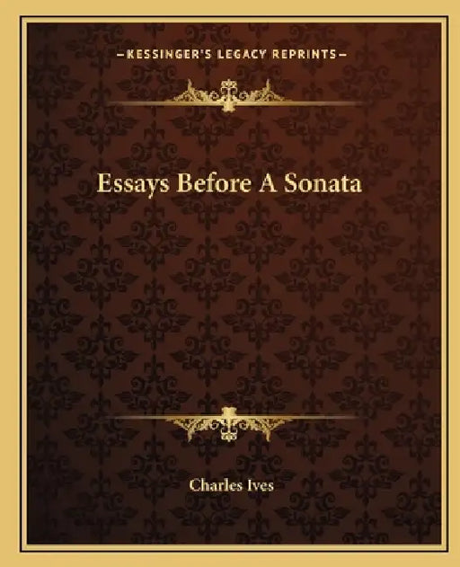 Essays Before A Sonata by Charles Ives