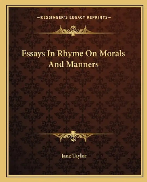 Essays In Rhyme On Morals And Manners by Jane Taylor