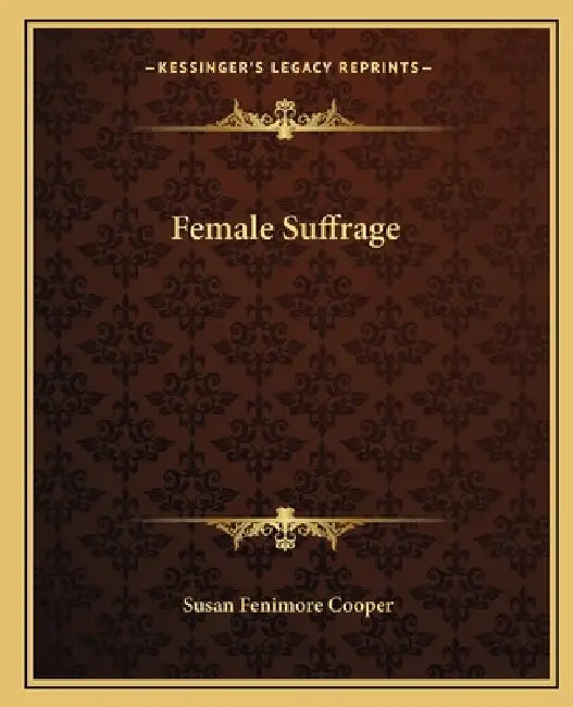 Female Suffrage by Susan Fenimore Cooper