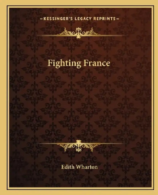 Fighting France by Edith Wharton
