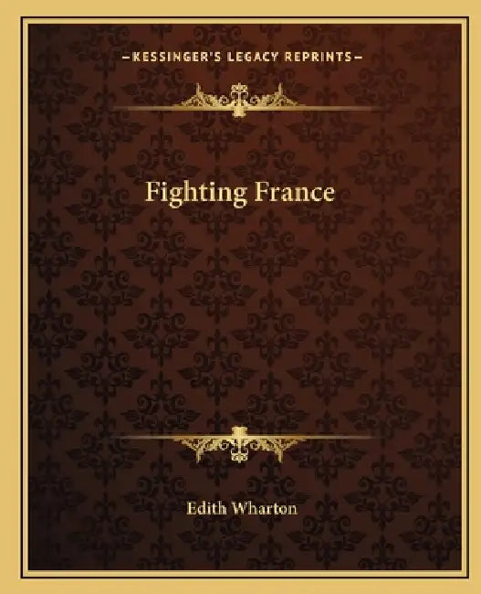 Fighting France by Edith Wharton