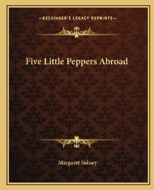 Five Little Peppers Abroad by Margaret Sidney