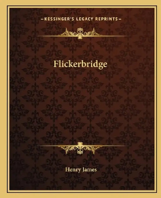Flickerbridge by Henry James