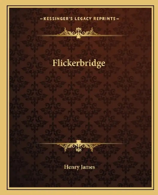 Flickerbridge by Henry James