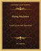 Flying Machines: Construction And Operation by W. J. Jackman