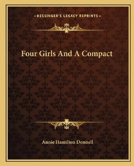 Four Girls And A Compact by Annie Hamilton Donnell