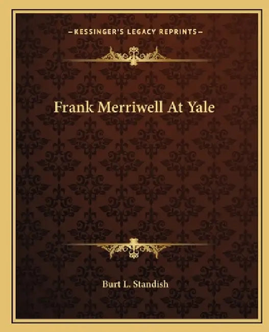 Frank Merriwell At Yale by Burt L. Standish