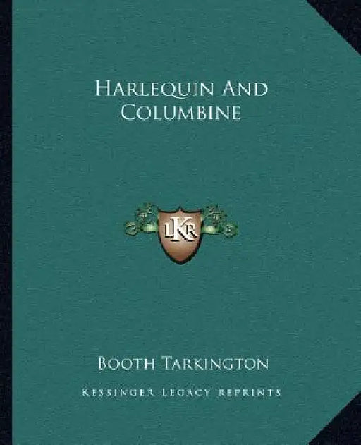 Harlequin And Columbine by Booth Tarkington