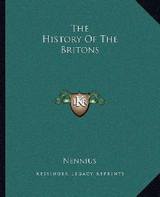 The History Of The Britons by Nennius
