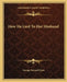 How He Lied to Her Husband by George Bernard Shaw
