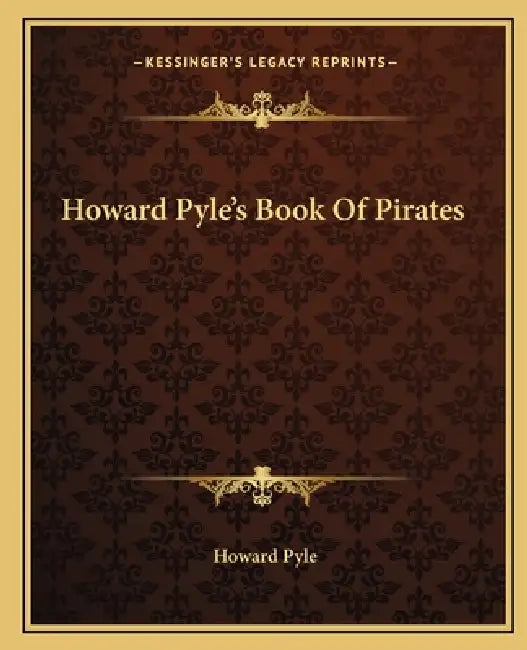 Howard Pyle's Book Of Pirates by Howard Pyle