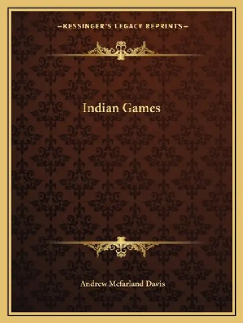 Indian Games by Andrew McFarland Davis