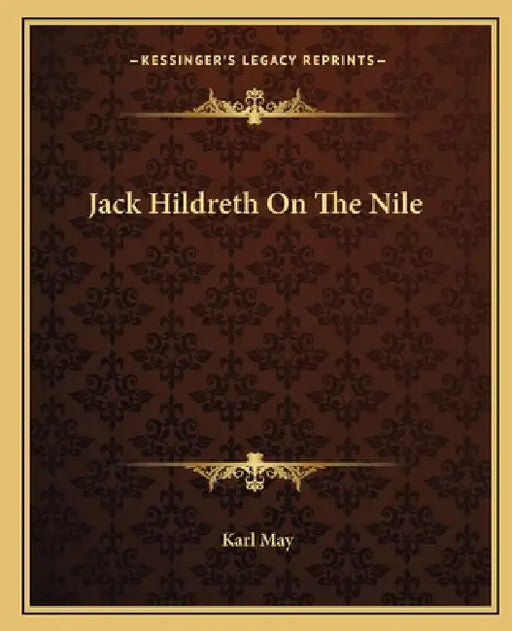 Jack Hildreth On The Nile by Karl May