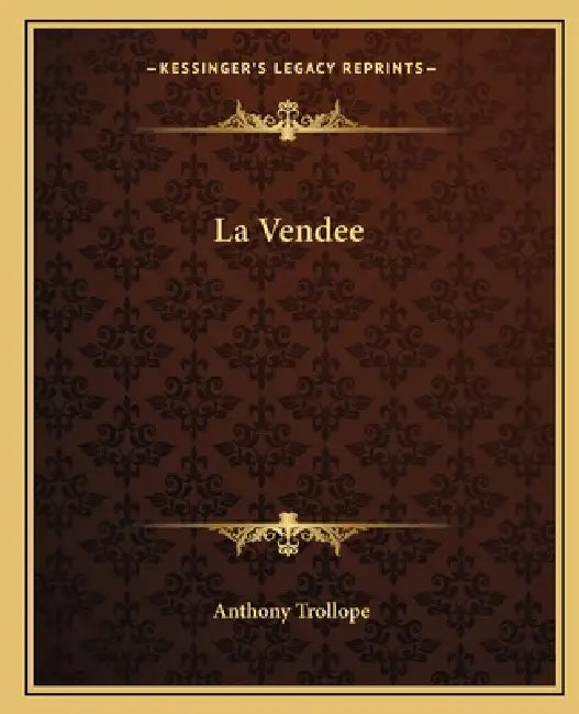 La Vendee by Anthony Trollope