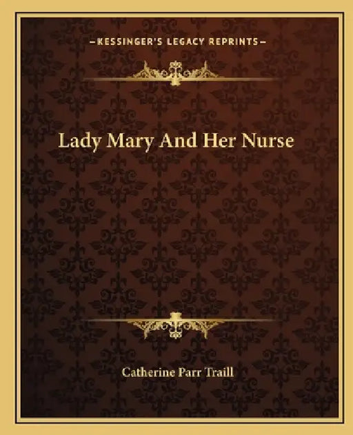 Lady Mary And Her Nurse by Catherine Parr Traill