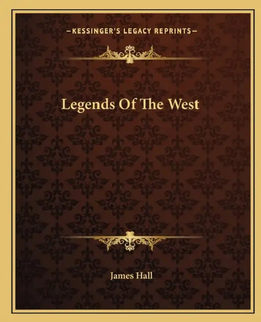 Legends Of The West by James Hall
