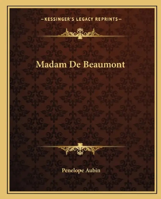 Madam De Beaumont by Penelope Aubin