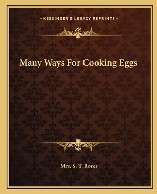 Many Ways for Cooking Eggs by Mrs S. T. Rorer