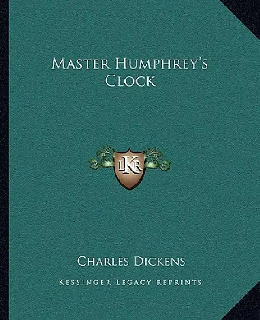 Master Humphrey's Clock by Charles Dickens
