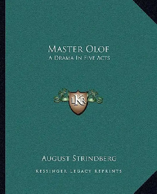 Master Olof: A Drama In Five Acts by August Strindberg