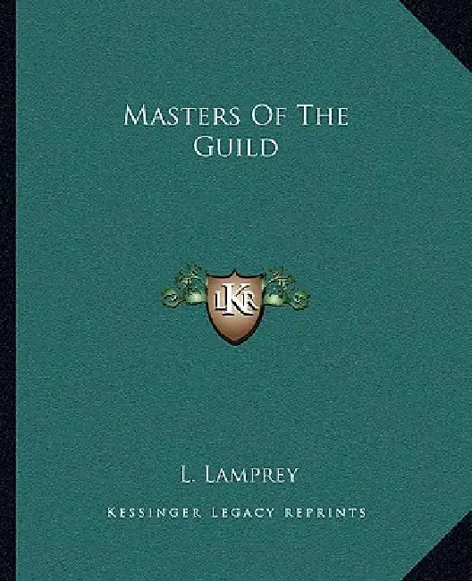 Masters Of The Guild by L. Lamprey