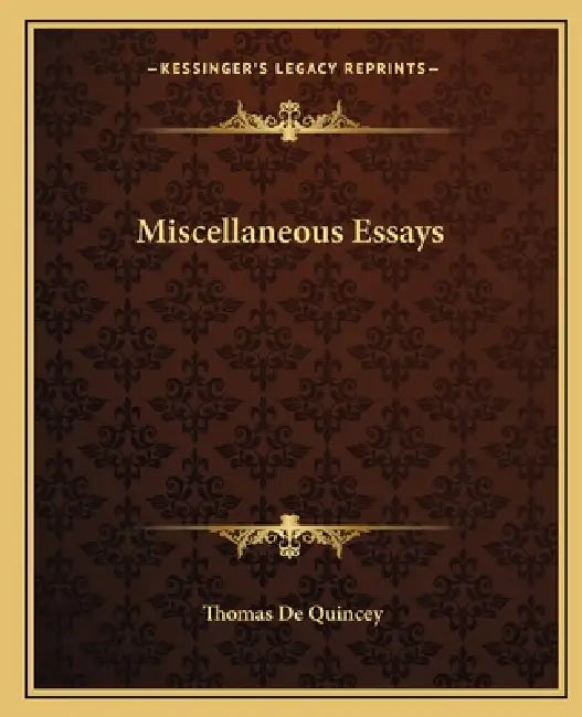 Miscellaneous Essays by Thomas de Quincey