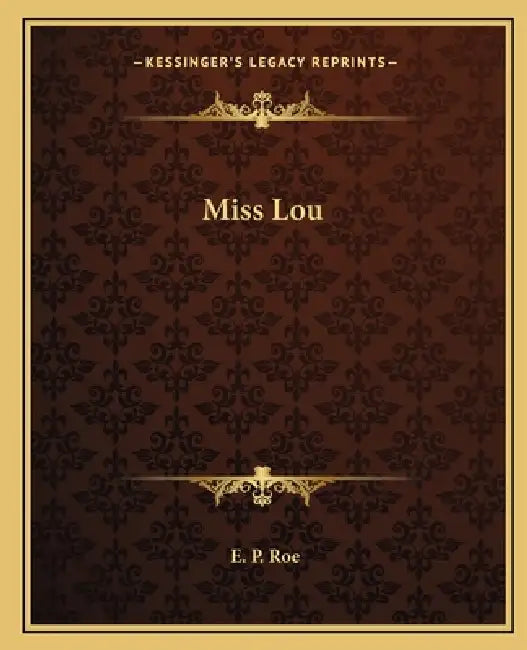Miss Lou by E. P. Roe