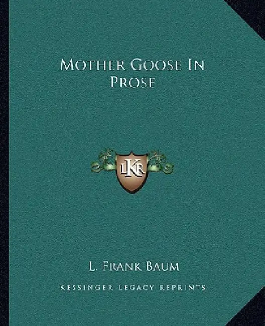 Mother Goose In Prose by L. Frank Baum