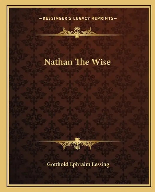 Nathan The Wise by Gotthold Ephraim Lessing