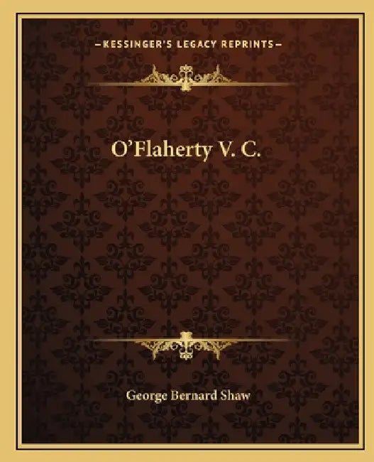 O'Flaherty V. C. by George Bernard Shaw