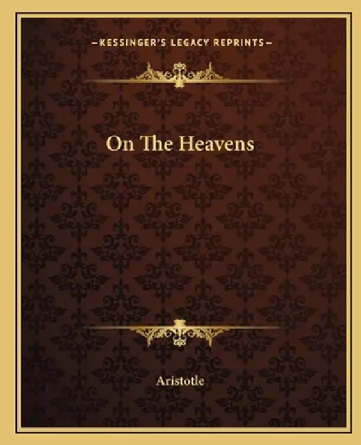 On The Heavens by Aristotle