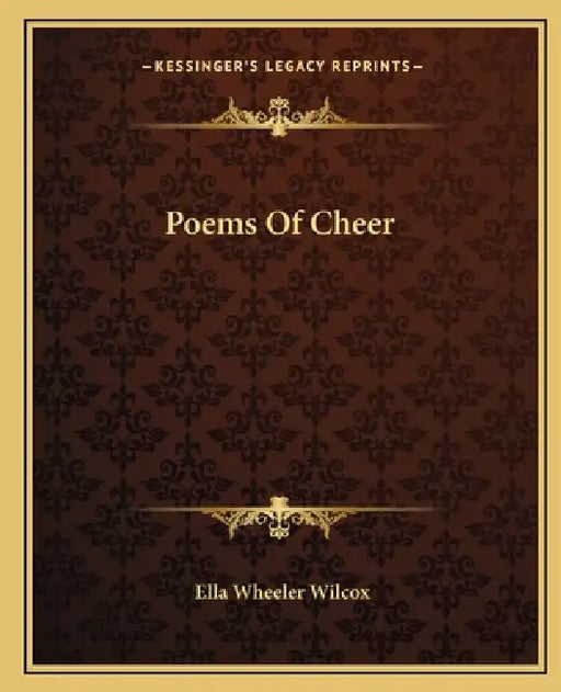 Poems Of Cheer by Ella Wheeler Wilcox