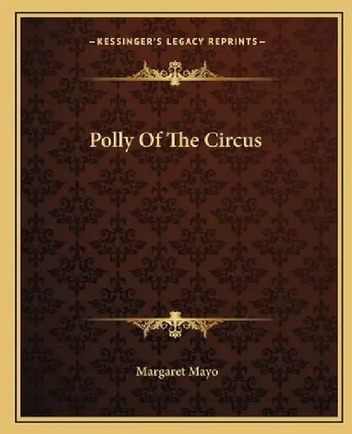 Polly Of The Circus by Margaret Mayo