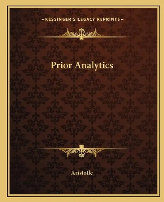Prior Analytics by Aristotle