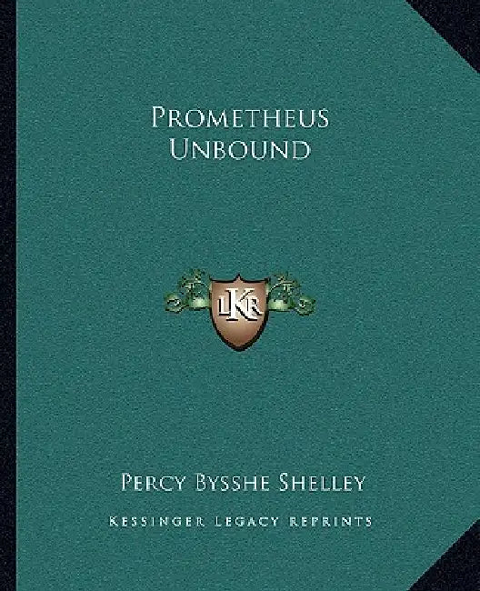 Prometheus Unbound by Percy Bysshe Shelley