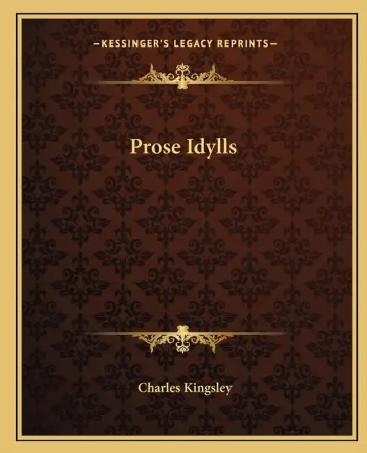 Prose Idylls by Charles Kingsley