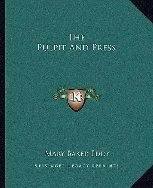 The Pulpit And Press by Mary Baker Eddy