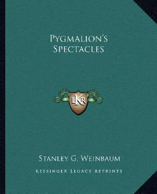Pygmalion's Spectacles by Stanley G. Weinbaum