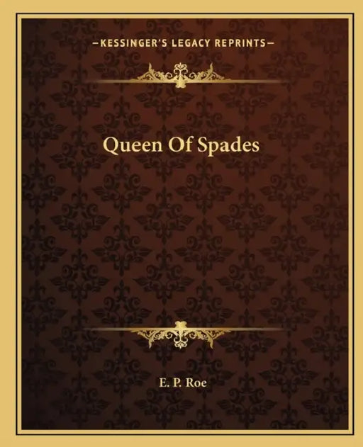 Queen Of Spades by E. P. Roe