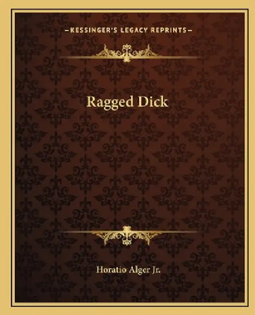 Ragged Dick by Jr. Alger Horatio