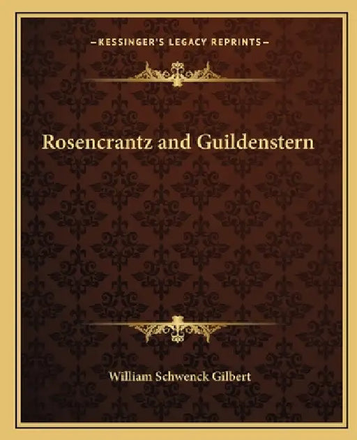 Rosencrantz and Guildenstern by William Schwenck Gilbert