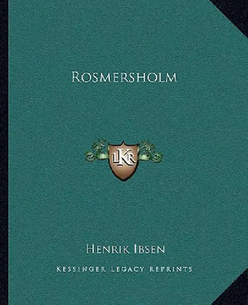 Rosmersholm by Henrik Ibsen