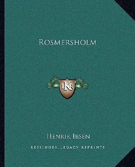 Rosmersholm by Henrik Ibsen