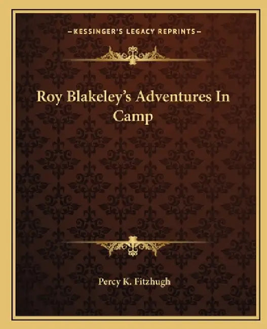 Roy Blakeley's Adventures In Camp by Percy K. Fitzhugh