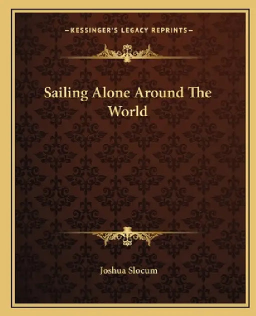 Sailing Alone Around The World by Joshua Slocum