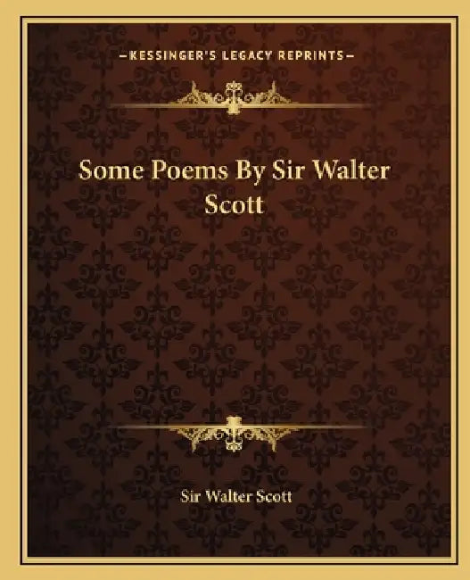 Some Poems By Sir Walter Scott by Walter Scott