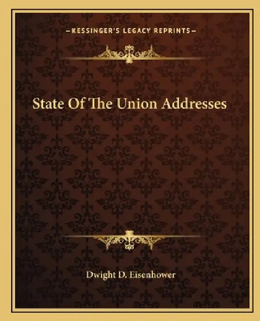 State Of The Union Addresses by Dwight D. Eisenhower